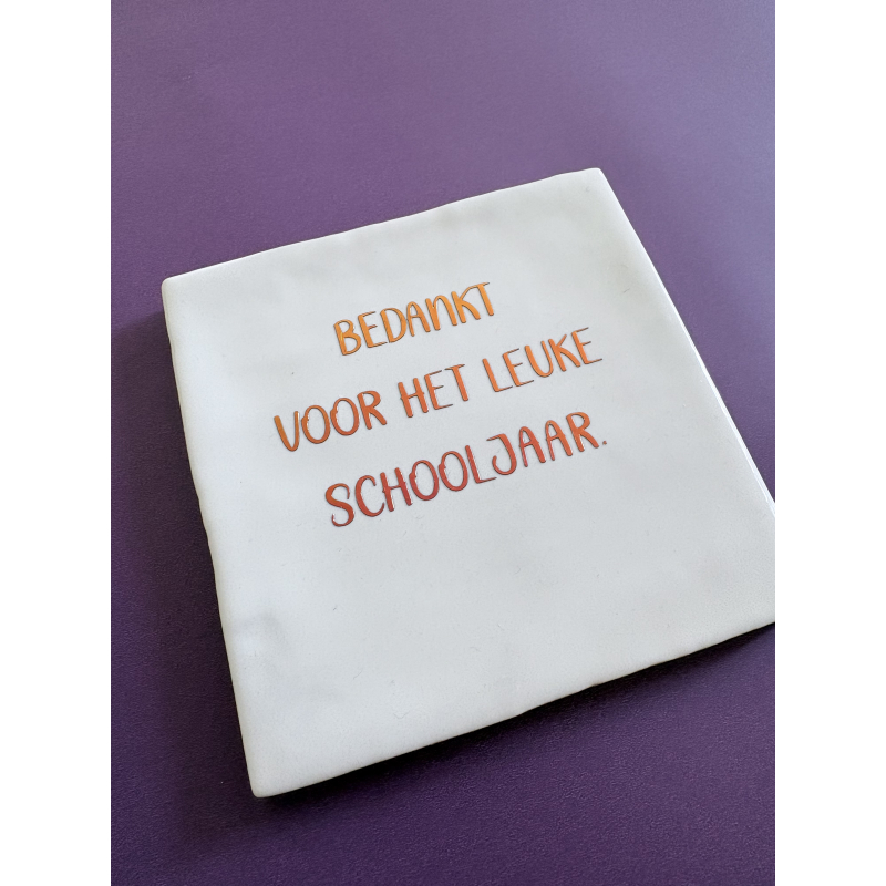 Tegel, bedankt voor het leuke schooljaar