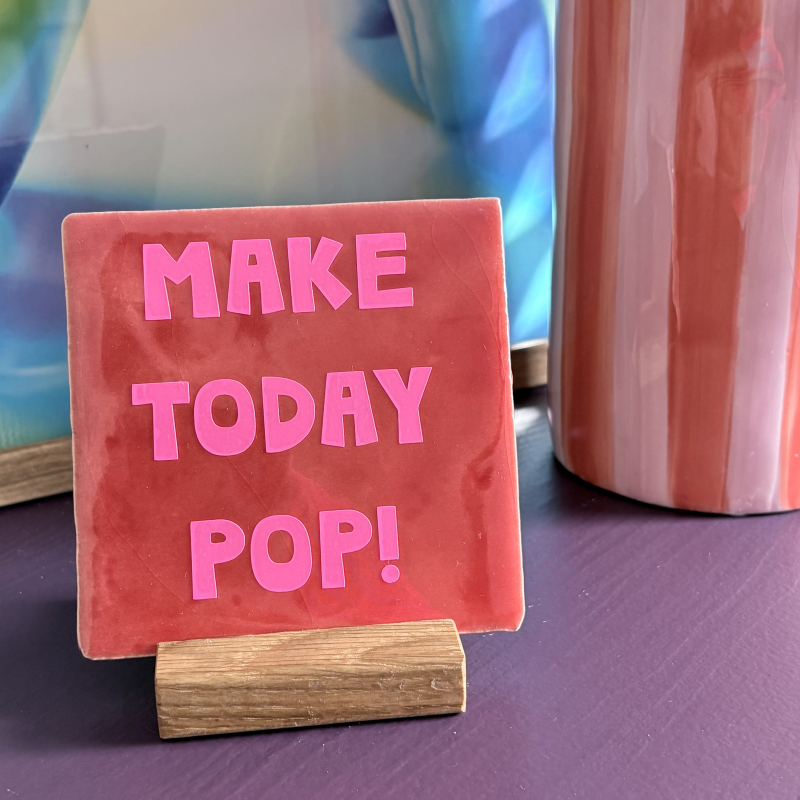 Tegel 'Make Today Pop' 