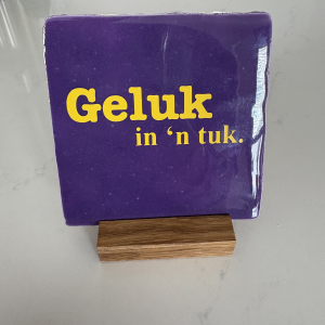 Tegel GELUK IN ‘N TUK