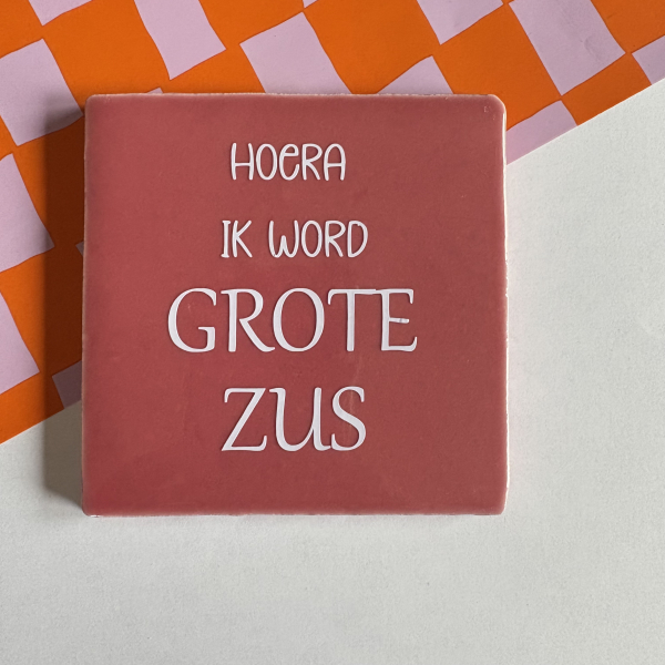 Tegel, Hoera grote zus
