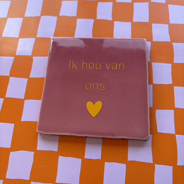 Tegeltje, ik hou van ons