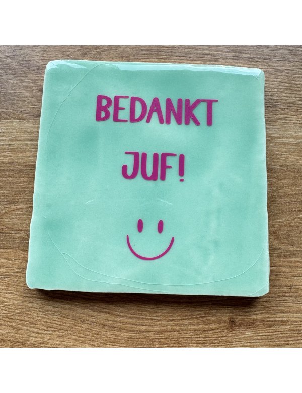 Tegeltje, juf bedankt.