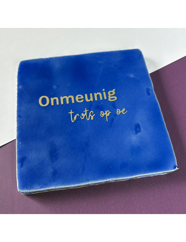 Tegeltje trots op oe Tegeltje trots op oe